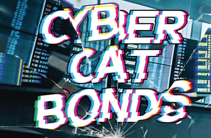 Cyber Cat Bonds: Μια νεοσύστατη αγορά στον κόσμο των ILS