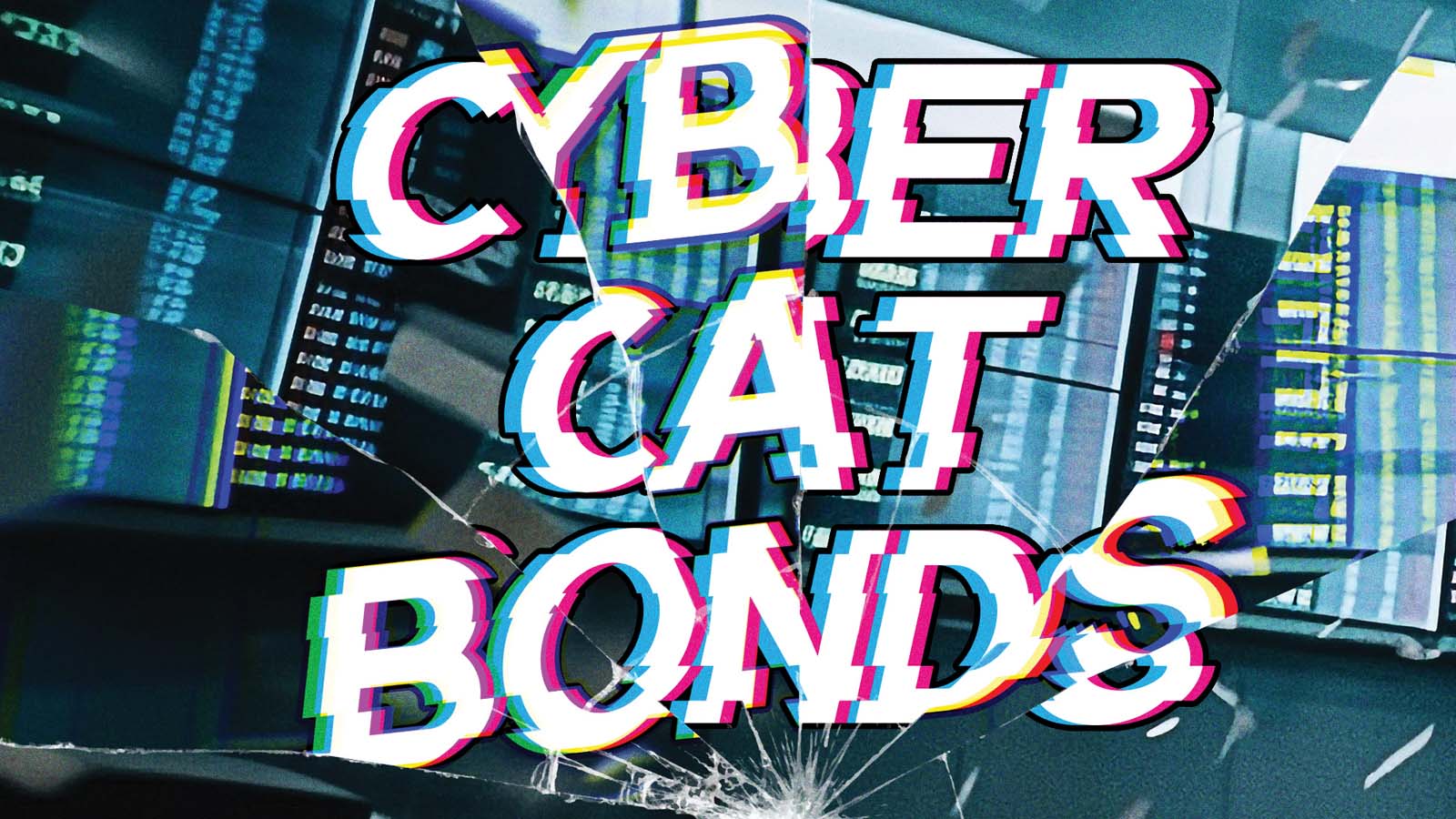 Cyber Cat Bonds: Μια νεοσύστατη αγορά στον κόσμο των ILS